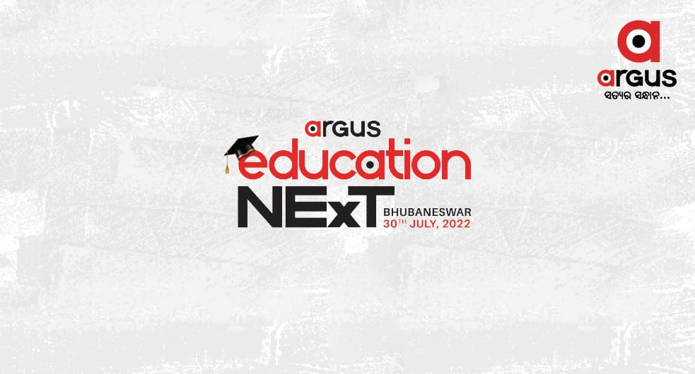 Argus Education Next — Bhubaneswar, 30th July 2022